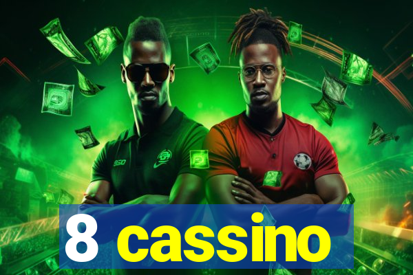8 cassino